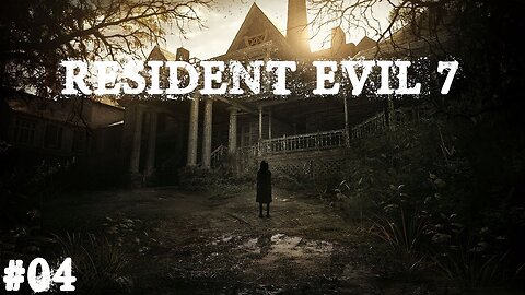 Resident evil 7 |Partie 04| Premier combat de boss