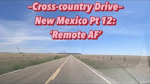 New Mexico Road Trip Pt 12 - Remote AF