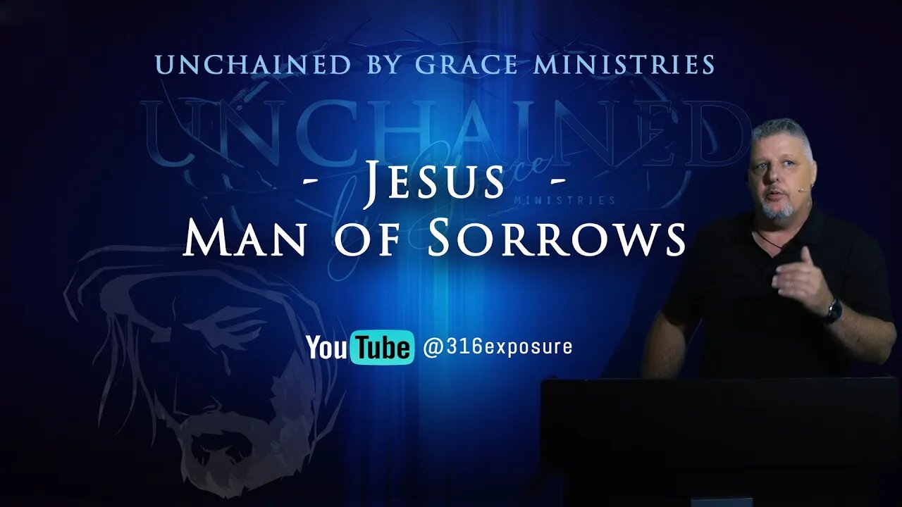 Jesus - A Man of Sorrows (Isaiah 53)