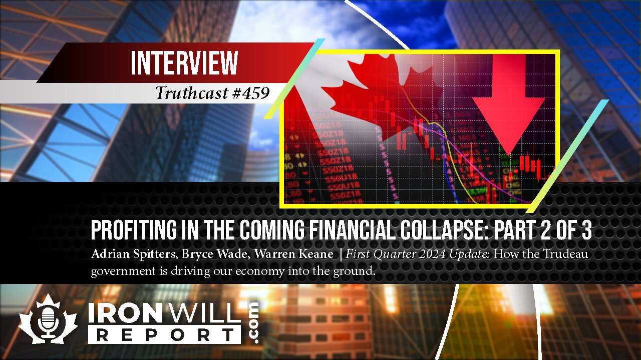 Profiting in the Coming Economic Collapse, Part 2: Canada Under Attack