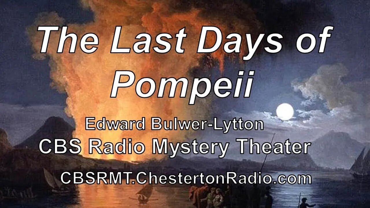 The Last Days of Pompeii - CBS Radio Mystery Theater - Complete