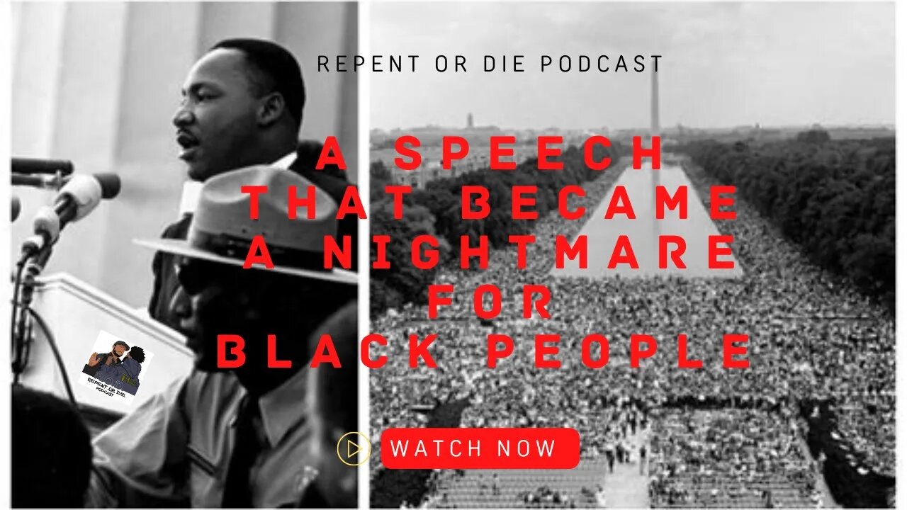 #blm #podcast #blackhistory I HAVE A DREAM SPEECH WAS A NIGHTMARE TO BLACK PEOPLE