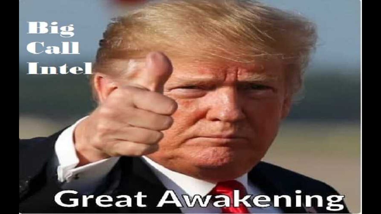 Big Call Intel Thursday 11-5-2021