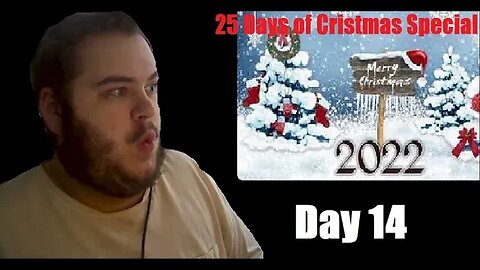 25 Days of Christmas 2022 Special | Day 14