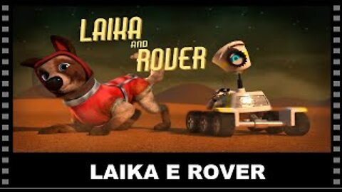 Laika and Rover, de Lauren Mayhew, curta-metragem de animação em outro planeta, e agora?