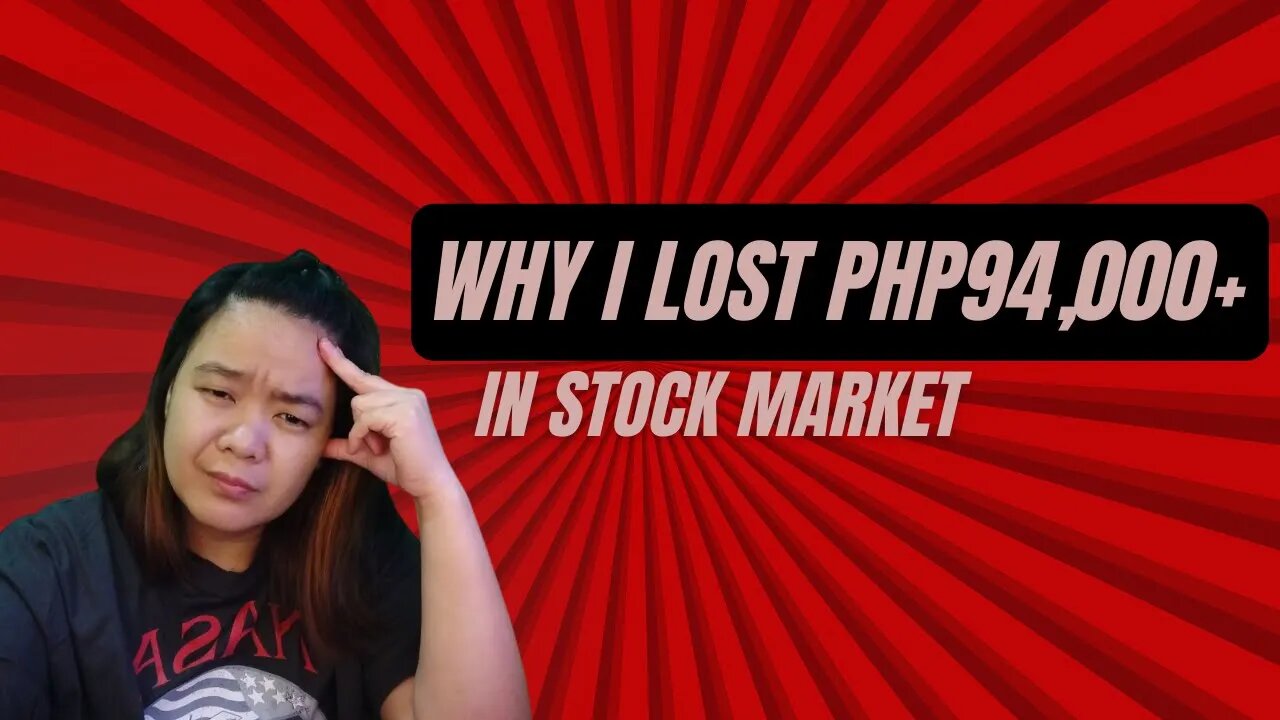 I LOST PHP 90,000+ IN STOCK MARKET - BAKIT KAYA?