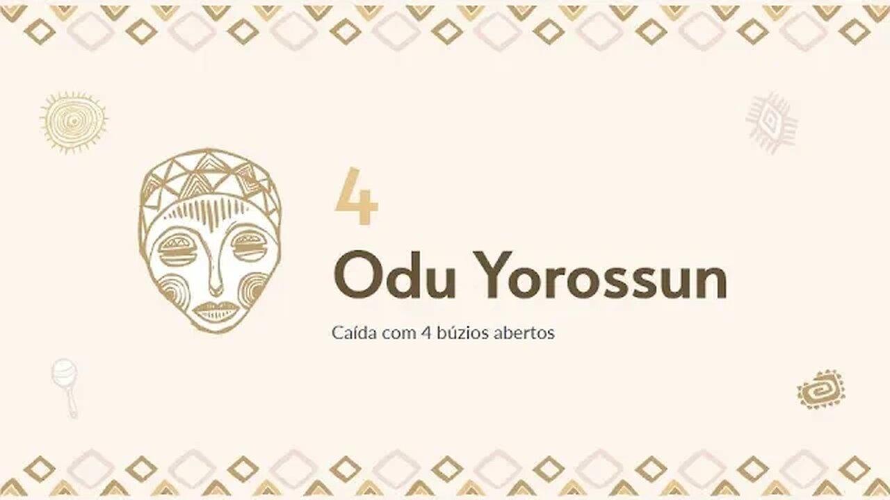 Aula 3.2.5 - Odu Yorossun | Odu Irosu