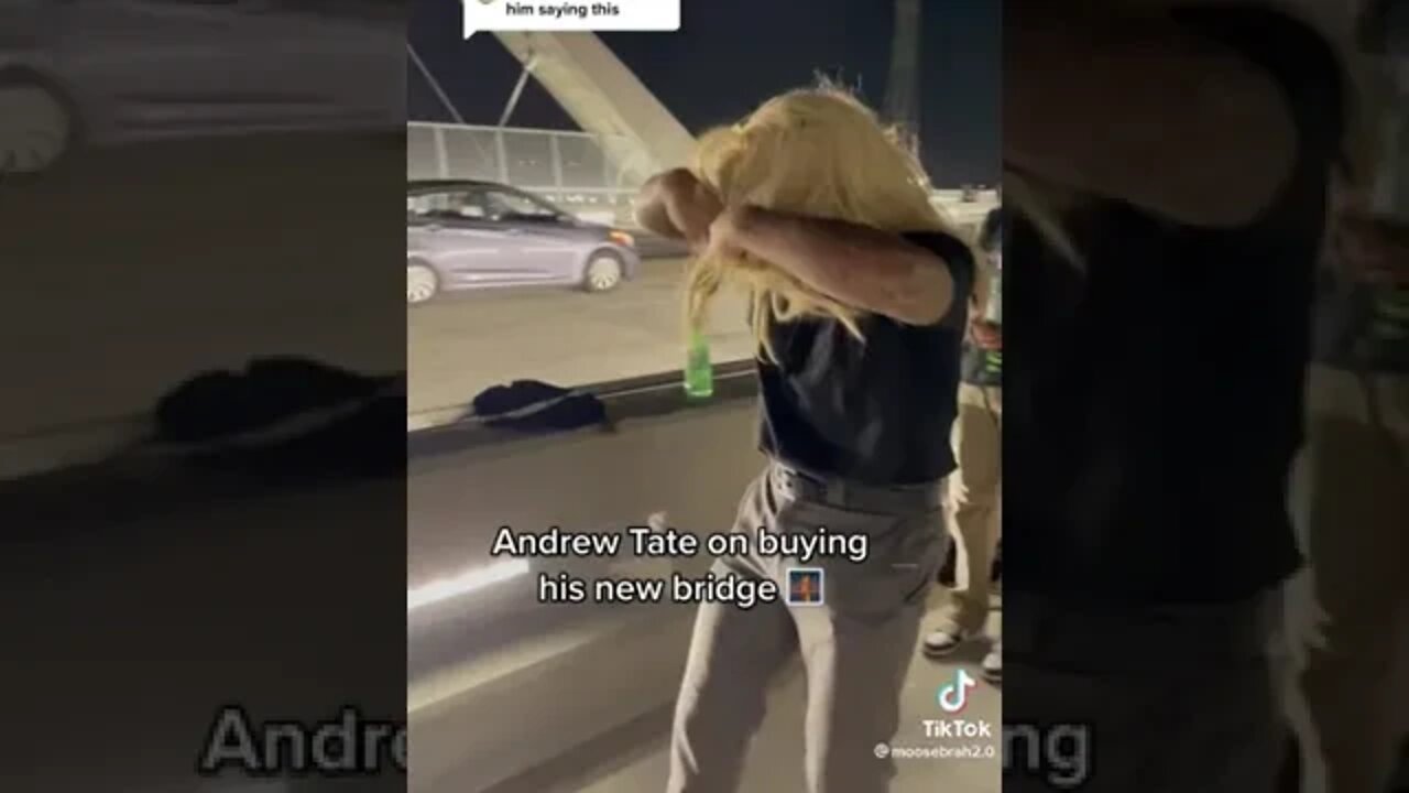 ANDREW TATE ON BUYING A NEW BRIDGE