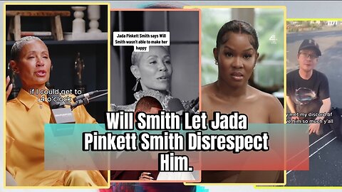 Will Smith Let Jada Pinkett Smith Disrespect Him