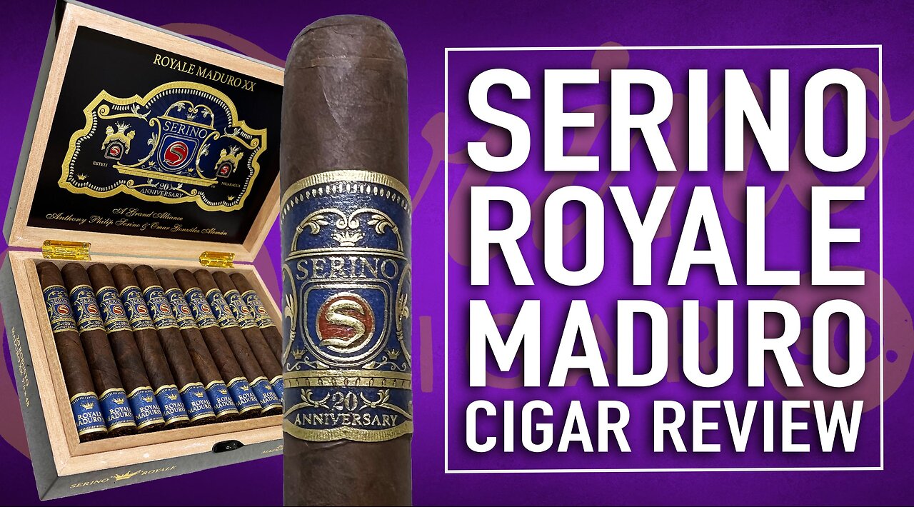 Serino Royale Maduro Cigar Review