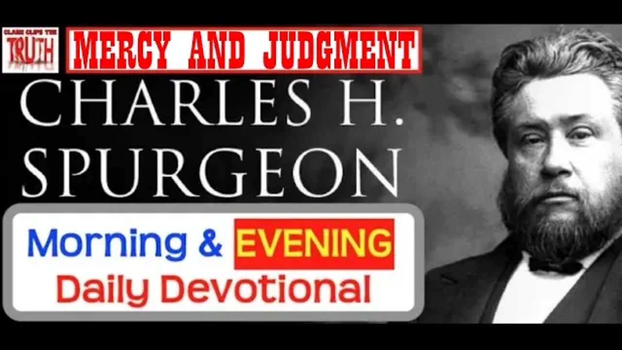 SEP 12 PM | MERCY AND JUDGMENT | C H Spurgeon's Morning and Evening | Audio Devotional