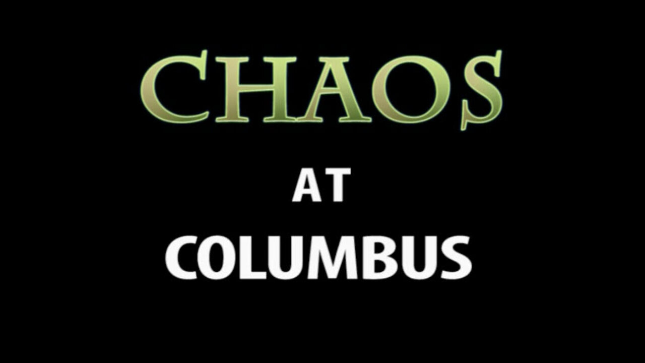 Chaos at Columbus