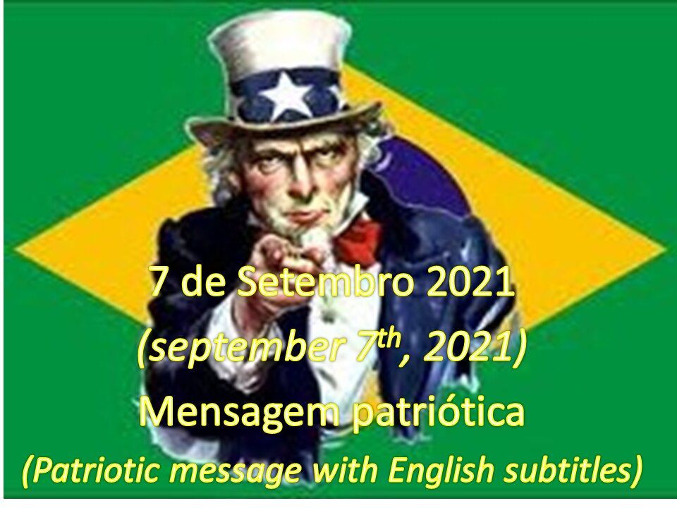 Mensagem patriótica (patriotic message) – with English subtitles