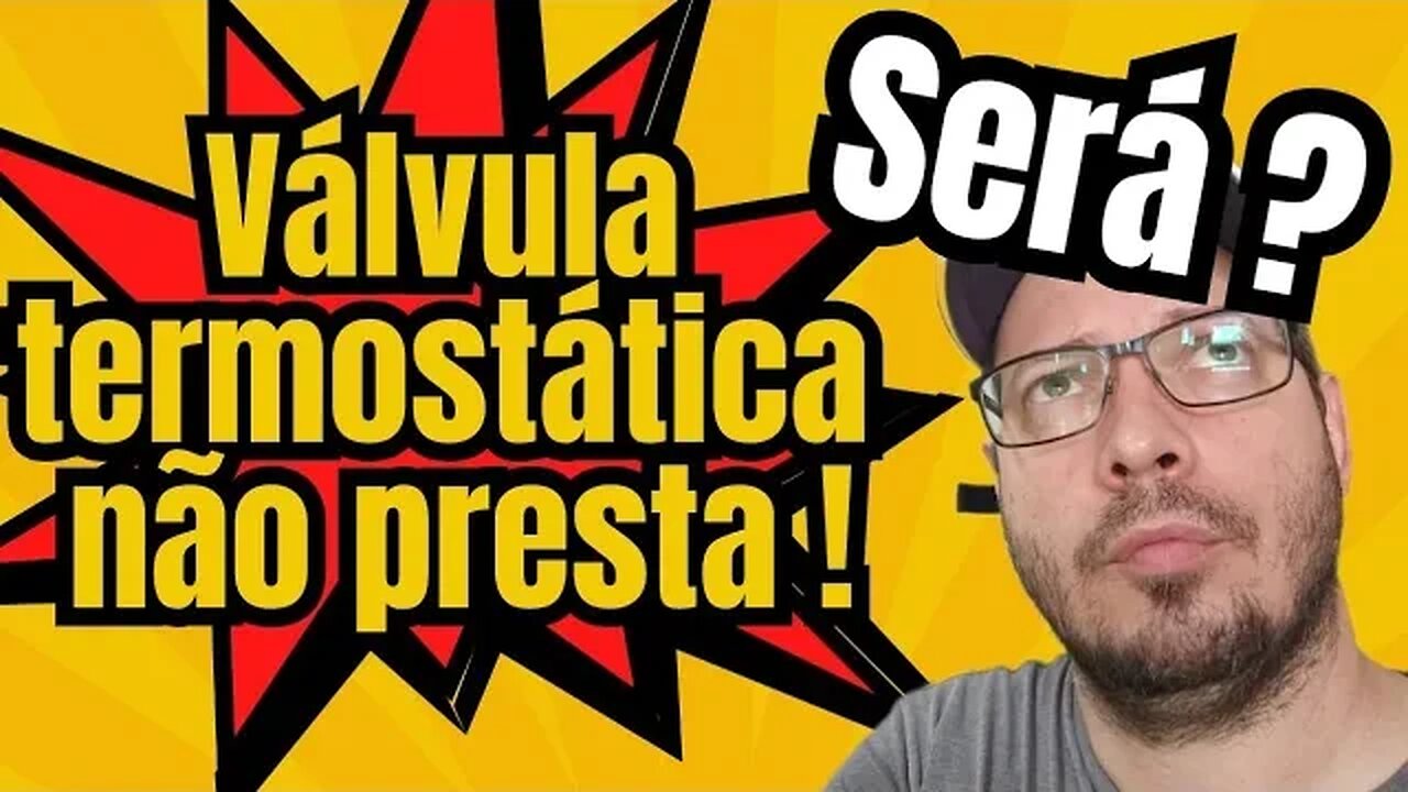 Explicando o funcionamento e a importancia da Valvula termostática