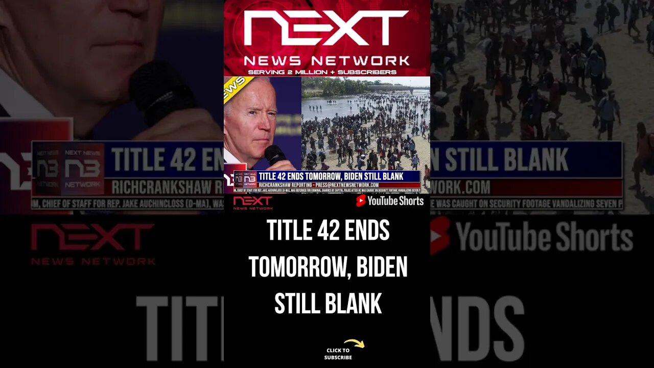 Title 42 Ends TOMORROW, Biden STILL BLANK #shorts