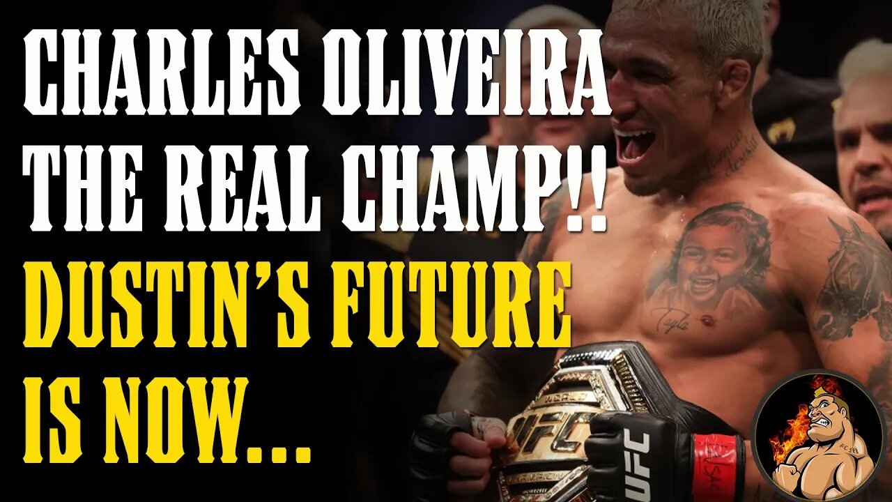 Charles Oliveira EMERGES as the REAL Lightweight Champion!! Dustin's Future...