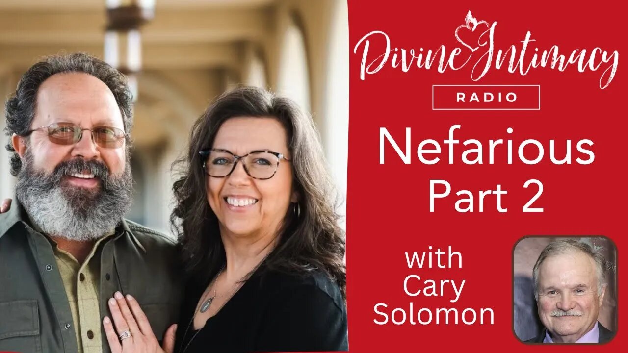 Nefarious Part 2 | Divine Intimacy Radio