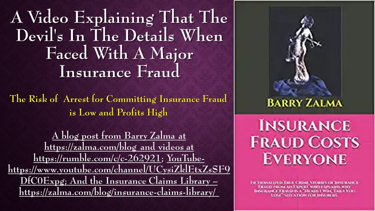 A Video Explaining that the Devil's in the Details When Faced with a Major Insurance Fraud