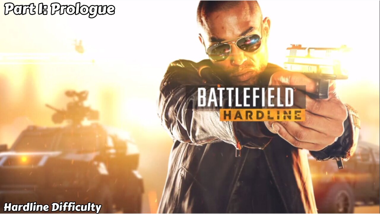 Battlefield Hardline - Part 1 - Prologue