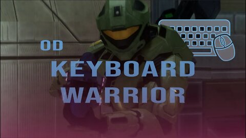 Keyboard Warrior (REUPLOAD)