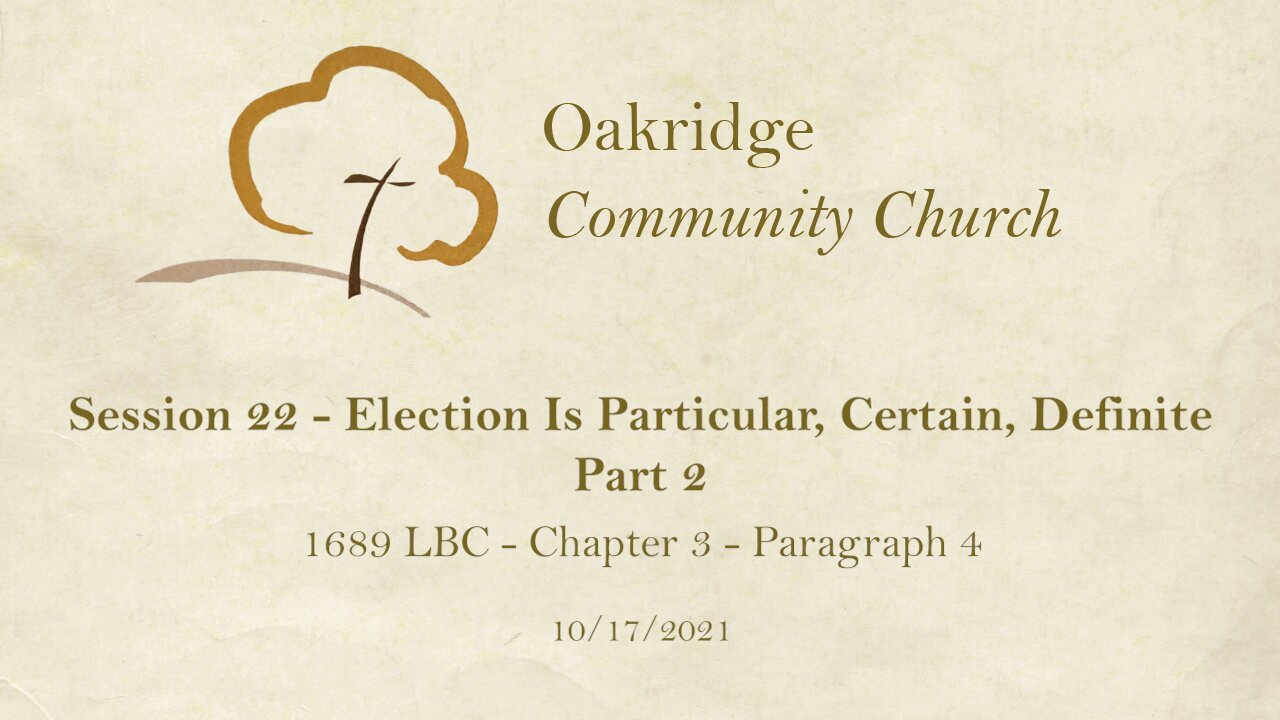 1689 Session 22 - Election Is Particular, Certain, Definite - Part 2