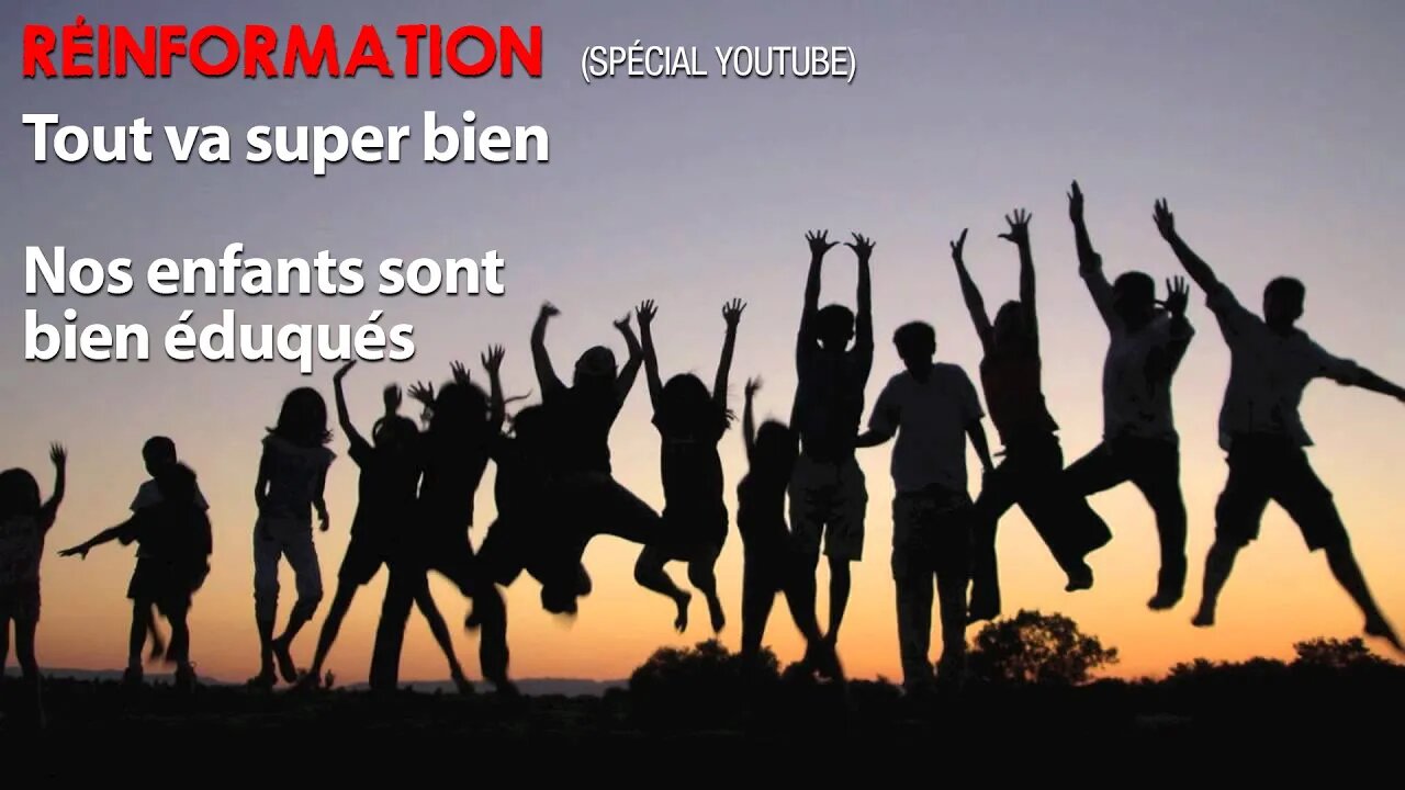 RÉINFORMATION 07/10/2022 - SPÉCIAL YOUTUBE - TOUT VA BIEN!