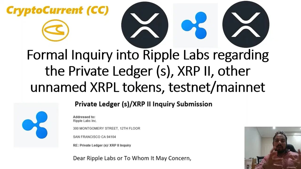 Formal Inquiry submitted to Ripple Labs regarding Private Ledgers, XRP II, other unnamed XRPL tokens