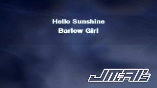 Hello Sunshine [ Karaoke Version ] Barlow Girl