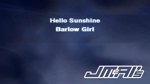 Hello Sunshine [ Karaoke Version ] Barlow Girl