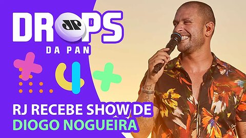 SHOW DE DIOGO NOGUEIRA NO RJ E PITTY E NANDO REIS EM SP | DROPS da Pan - 29/04/22