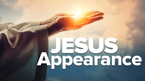 Jesus’ Appearance