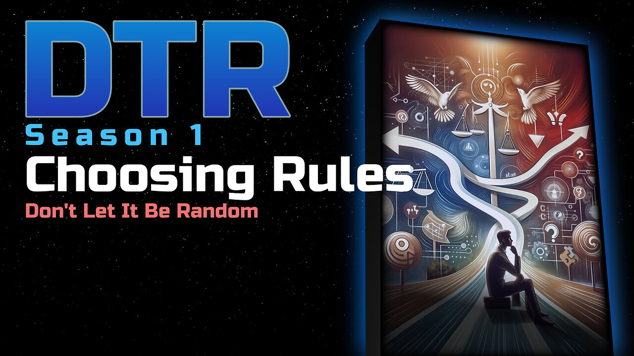 DTR Ep 9: Choosing Rules