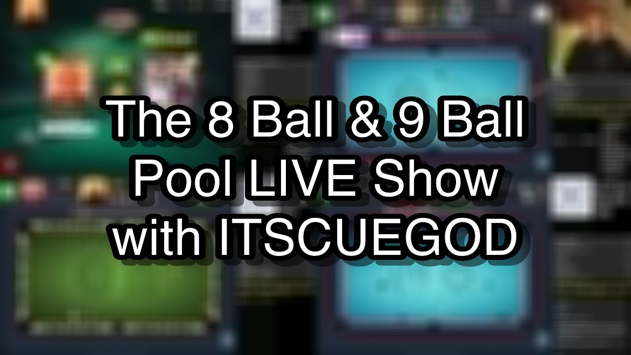 The 8 Ball & 9 Ball Pool LIVE Show with ITSCUEGOD