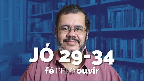 JÓ 29-34 | #féPELOouvir