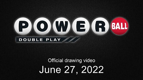 Powerball Double Play drawing for June 27, 2022