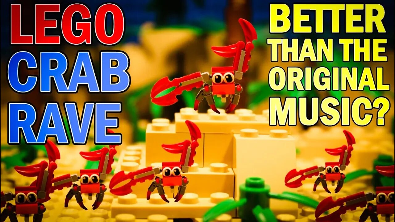 Lego Crab Rave - better than the original music?