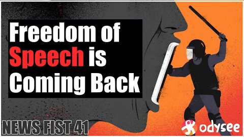 News Fist 41 - Freedom of Speech is Coming Back