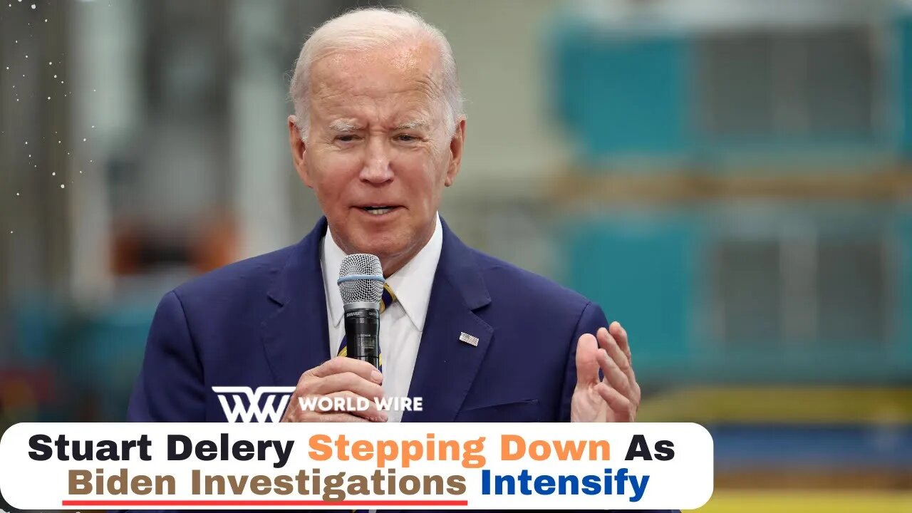 Stuart Delery Stepping Down As Biden Investigations Intensify-World-Wire