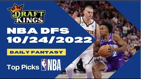 Dreams Top Picks for NBA DFS Today Main Slate 10/24/2022 Daily Fantasy Sports Strategy DraftKings