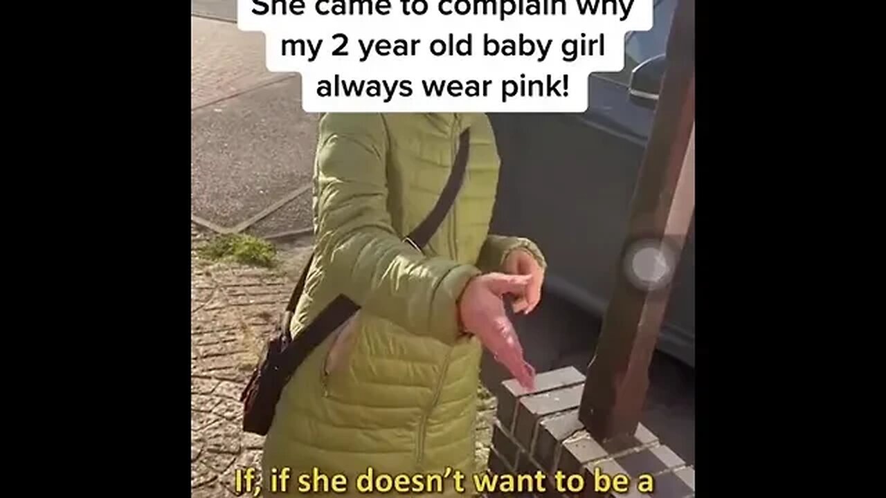 She came to complain why my 2 year old baby girl always wear pink