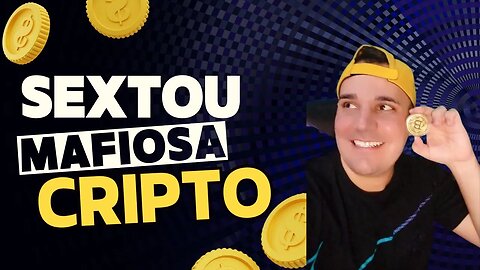 SEXTOU MAFIOSA DAS CRIPTO#DAYMARKETS