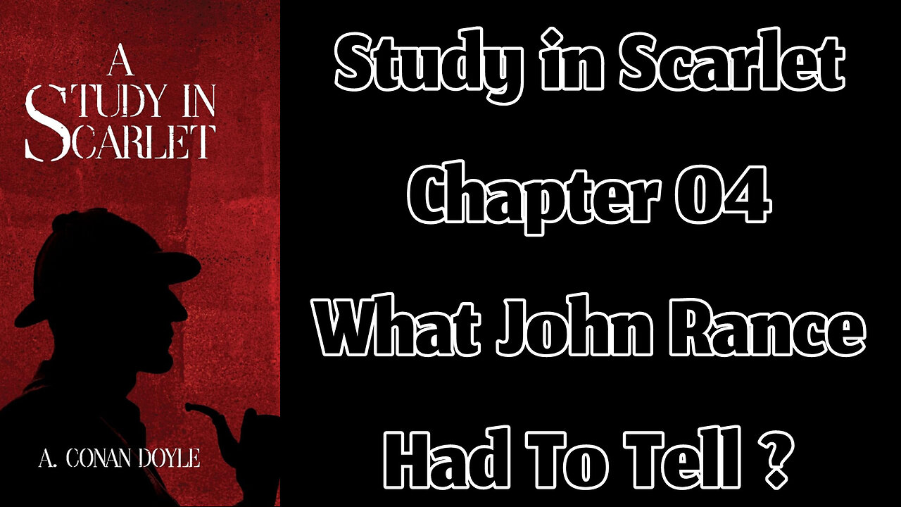 Part 01 - Chapter 04: What John Rance Had To Tell? || A Study in Scarlet by Sir Arthur Conan Doyle