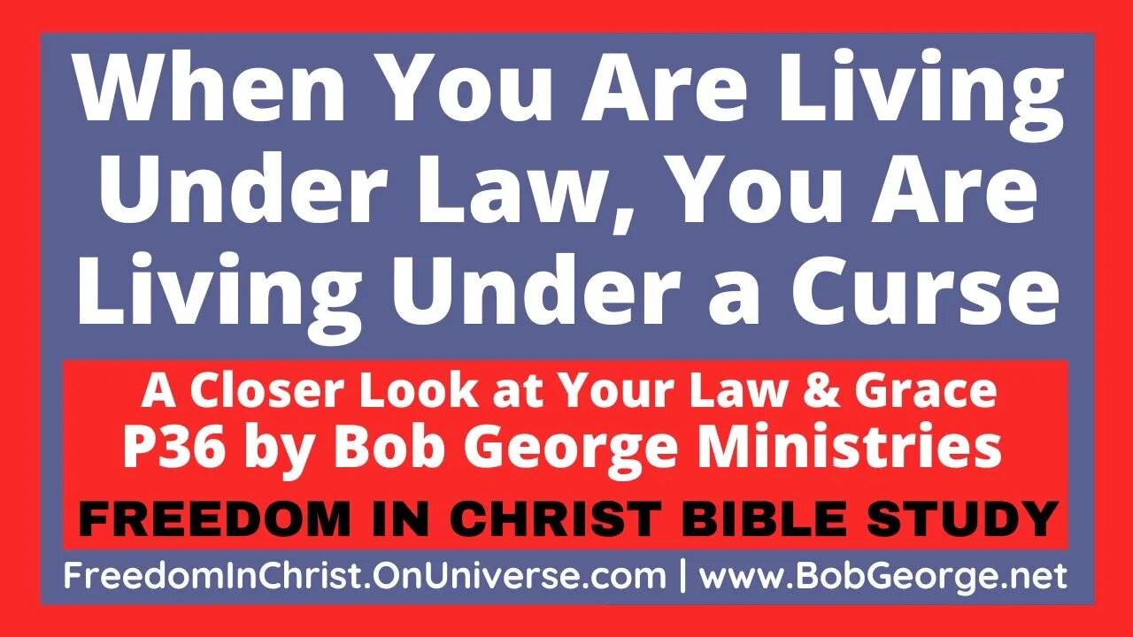 When You Are Living Under Law, You Are Living Under a Curse by BobGeorge.net