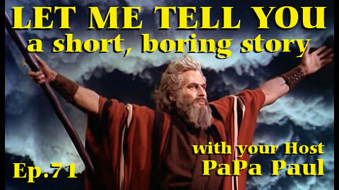 LET ME TELL YOU A SHORT, BORING STORY EP.71 (Choose Wisely/Papa Paul's 10 Commandments/Tribute)