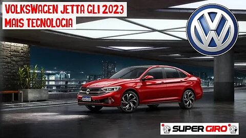 Volkswagen Jetta GLI 2023 com mais tecnologia na linha 2023 #CANALSUPERGIRO