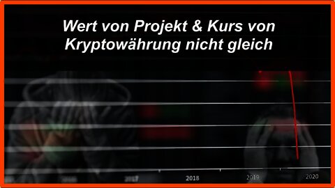 Wert von Projekt und Kurs von Kryptowährung ist nicht gleich