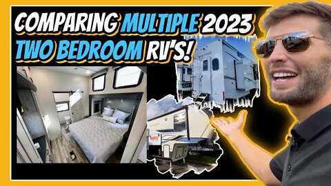 Multiple 2023 RV Options with 2 FULL BEDROOMS!