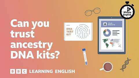 Can you trust ancestry DNA kits? ⏲️ 6 Minute English