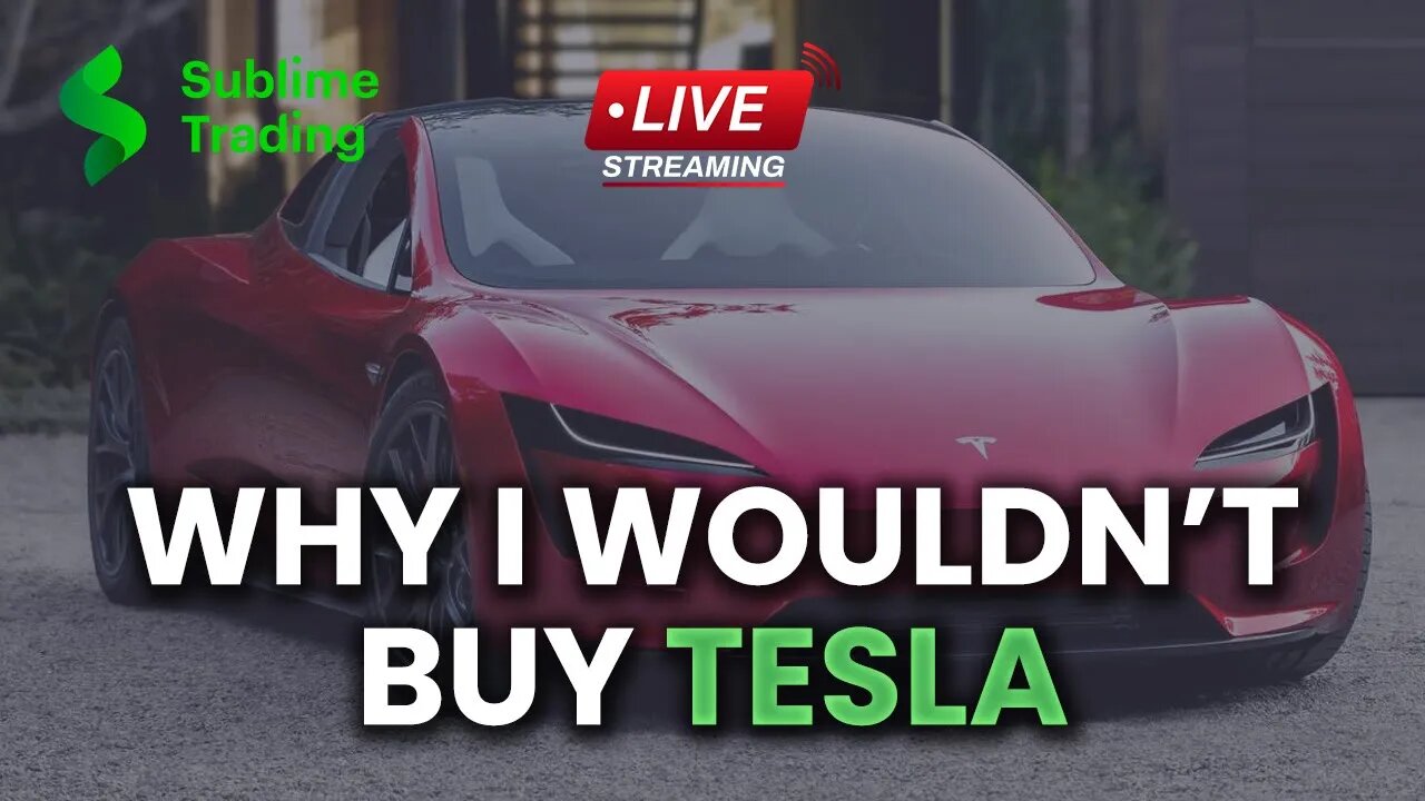 Why I Wouldn't Buy Tesla