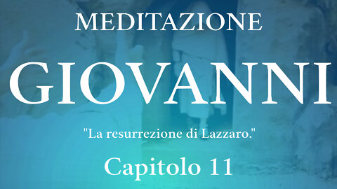 2022.09.17-Eliseo.Bonanno-MEDITAZIONE GIOVANNI - CAP.11